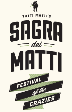 Tutti Matti's "Sagra dei Matti" (Festival of the Crazies)